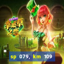 sp 079, km 109 metros 800